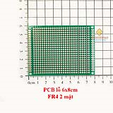 PCB lỗ 6x8cm phíp thủy tinh FR4 2 mặt (túi 10 tấm)